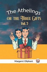 bokomslag The Athelingsor, the Three Gifts Vol. 2 (Edition2023)