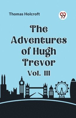 bokomslag Adventures of Hugh Trevor Vol. III (Edition2023)