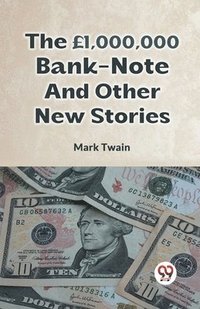 bokomslag The 1,000,000 Bank-Note and Other New Stories