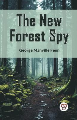 Manville Fenn George - New Forest Spy (Edition2023), Häftad