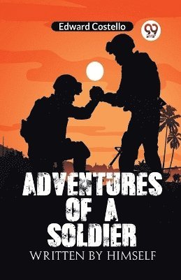Adventures of a SoldierWritten by Himself (Edition2023) 1