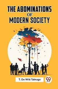 bokomslag Abominations of Modern Society