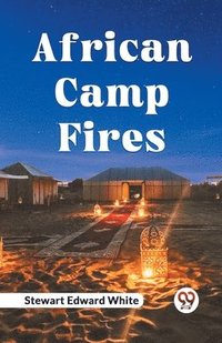 bokomslag African Camp Fires (Edition2023)