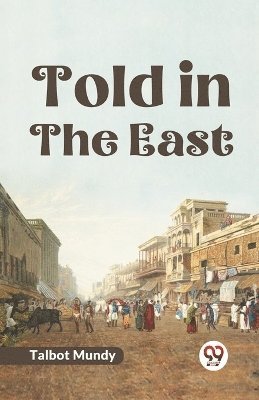 Mundy Talbot - Told in the East (Edition2023), Häftad