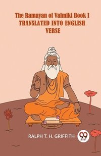 bokomslag Ramayan of Valmiki Book I Translated into English Verse