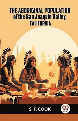bokomslag Aboriginal Population of the San Joaquin Valley, California