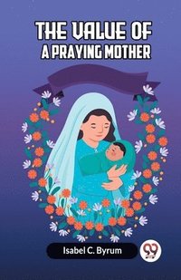 bokomslag value of a praying mother (Edition2023)