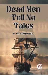 bokomslag Dead Men Tell No Tales (Edition2023)