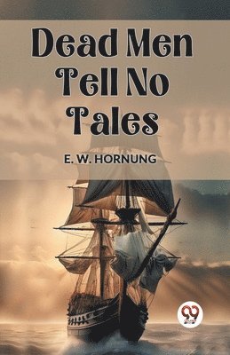 bokomslag Dead Men Tell No Tales (Edition2023)