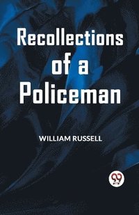 bokomslag Recollections of a Policeman (Edition2023)