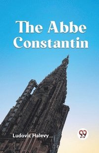 bokomslag The Abbe Constantin
