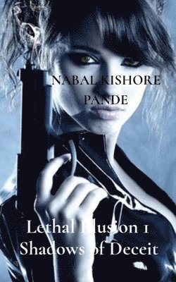 bokomslag Lethal Illusion 1 Shadows of Deceit: 1