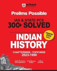 bokomslag Arihant Prelims Possible IAS and State PCS Examinations 300+ Solved Chapterwise Topicwise (1990-2023) Indian History 5000+ Questions With Explanations PYQs Revision Bullets Topical Mindmap Errorfree