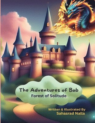 Sahasrad Nalla - The Adventures of Bob: Forest of Solitude, Häftad