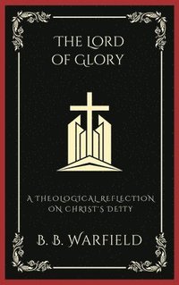 bokomslag The Lord of Glory