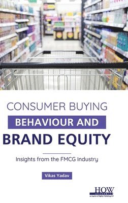Role of Brand Equity in Consumer buying Behaviour