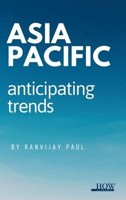 bokomslag Asia Pacific: Anticipating Trends