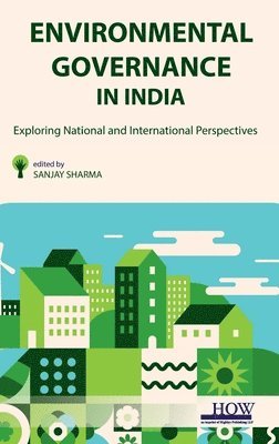 bokomslag Environmental Governance in India: Exploring National and International Perspectives