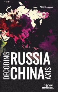 bokomslag Decoding Russia-China Axis