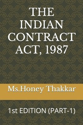bokomslag The Indian Contract Act, 1987: 1st EDITION (PART-1)