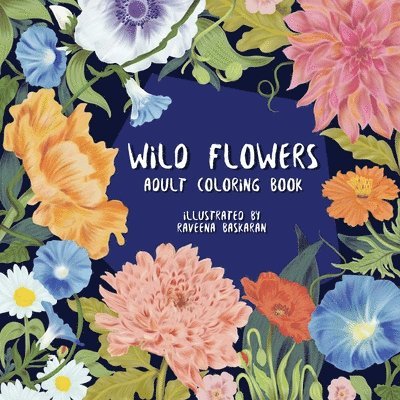 Wild Flowers - Adult Coloring Book 1