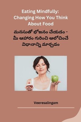 bokomslag Eating Mindfully Changing How You Think About Food