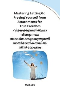 bokomslag Mastering Letting Go Freeing Yourself from Attachments for True Freedom