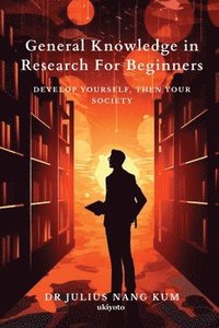 bokomslag General Knowledge in Research For Beginners