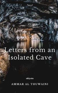 bokomslag Letters from an Isolated Cave
