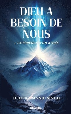 bokomslag Dieu a besoin de nous - L'exprience d'un athe (Edition1)