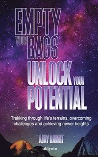 bokomslag Empty your bags. Unlock your potential