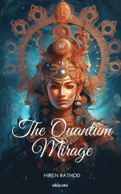bokomslag The Quantum Mirage