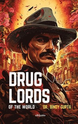 Drug Lords of the World 1