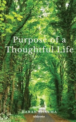 Purpose of a Thoughtful Life. 1