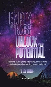 bokomslag Empty your bags. Unlock your potential