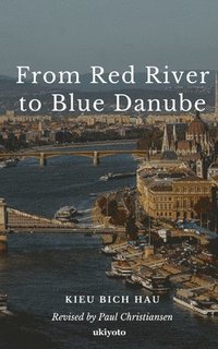 bokomslag From Red River to Blue Danube
