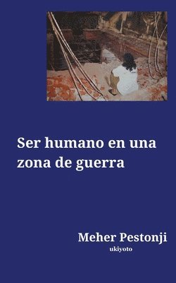 Ser humano en una zona de guerra 1