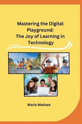 Mastering the Digital Playground 1