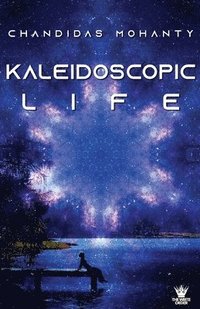 bokomslag Kaleidoscopic Life