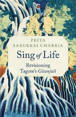 Priya Sarukkai Chabria - Sing of Life, Häftad