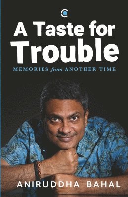 A Taste for Trouble: Memories from Another Time 1