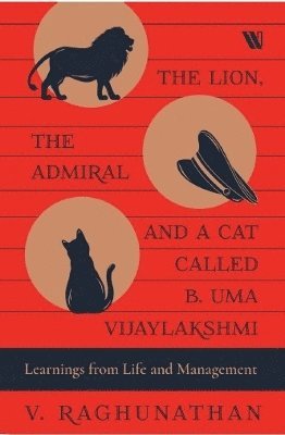 V. Raghunathan - Lion, the Admiral and a Cat Called B. Uma Vijaylakshmi, Häftad