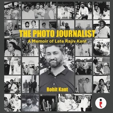 bokomslag Photo Journalist - A Memoir of Late Rajiv Kant