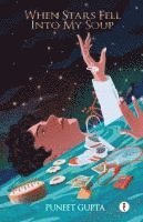 bokomslag When Stars Fell Into My Soup