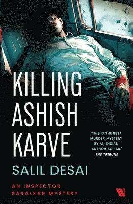 bokomslag Killing Ashish Karve: An Inspector Saralkar Mystery