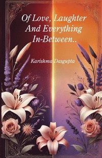 bokomslag Of Love Laughter And Everything In Between