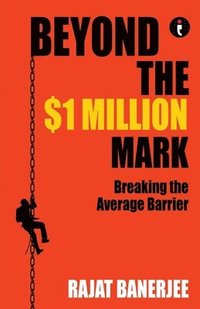 bokomslag Beyond the $1 Million Mark: Breaking the Average Barrier