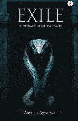 Exile: The Mortal Chronicles of Vasuki 1