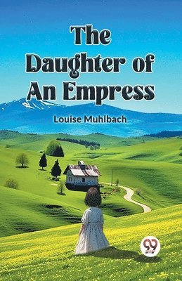 The Daughter of an Empress 1