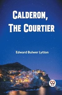 bokomslag Calderon, The Courtier